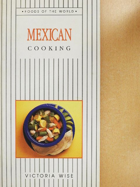 Victoria Wise - Mexican Cooking [antikvár]