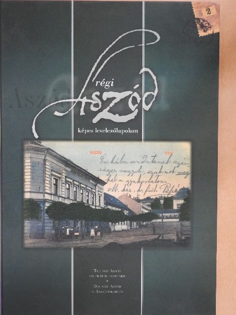 Asztalos Tamás - A régi Aszód képes levelezőlapokon [antikvár]