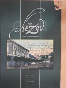 Asztalos Tamás - A régi Aszód képes levelezőlapokon [antikvár]
