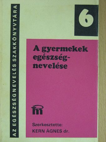 Dr. Flamm Zsuzsa - A gyermekek egészségnevelése [antikvár]