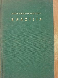 Wolfgang Hoffmann Harnisch - Brazília [antikvár]