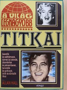 Allan Hall - A világ legnagyobb titkai [antikvár]