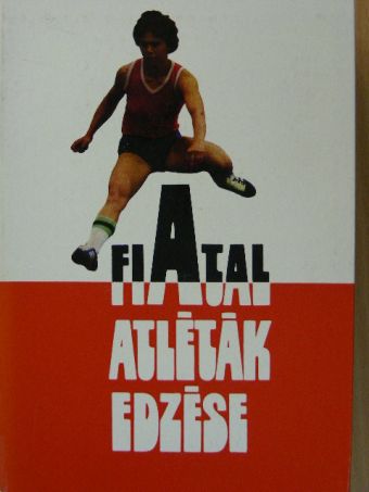 Erdei László - Fiatal atléták edzése [antikvár]