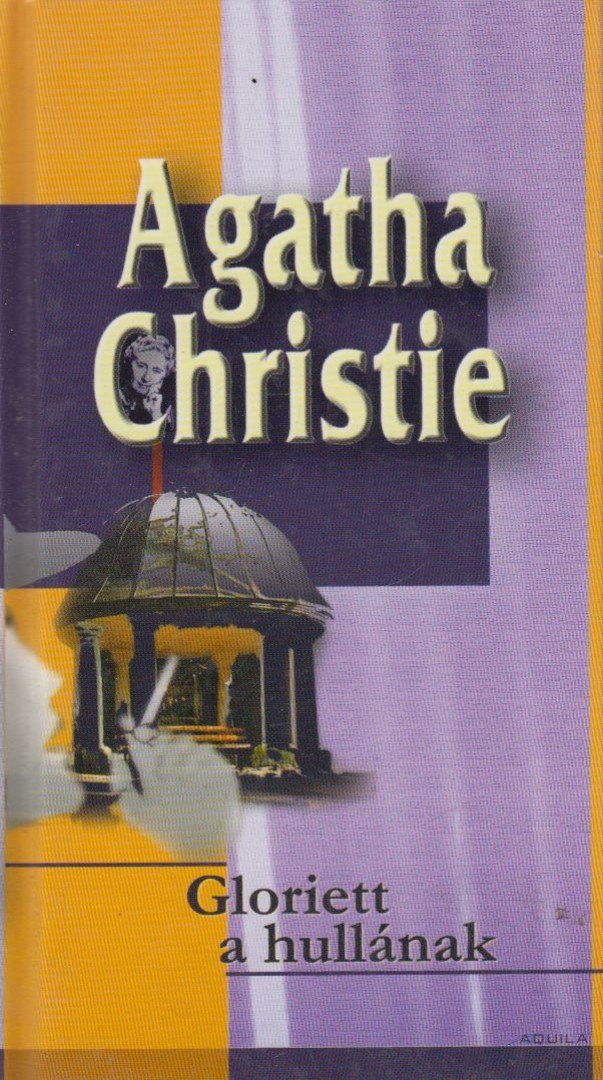 Agatha Christie - Gloriett a hullának [antikvár]