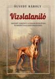 Ölvedy Károly - A vizslatanító