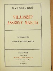 Rákosi Jenő - Világszép asszony Marcia [antikvár]