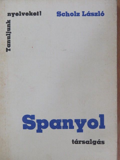 Scholz László - Spanyol társalgás [antikvár]