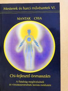 Mantak Chia - Chi-fejlesztő önmasszázs [antikvár]