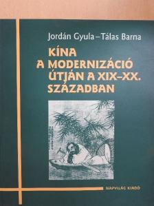 Jordán Gyula - Kína a modernizáció útján a XIX-XX. században [antikvár]