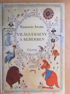 Kamarás István - Világverseny a berekben [antikvár]