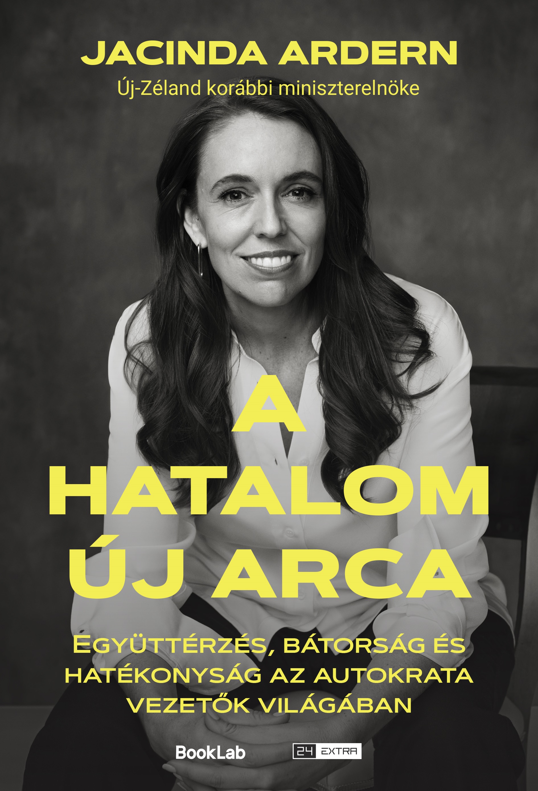 Jacinda Ardern - A hatalom új arca