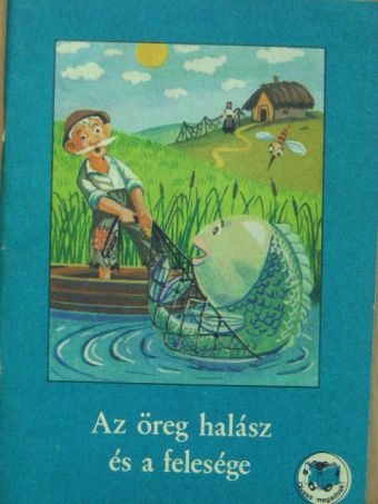 Kutiné Sahin-Tóth Katalin - Az öreg halász és a felesége [antikvár]