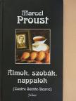 Marcel Proust - Álmok, szobák, nappalok [antikvár]