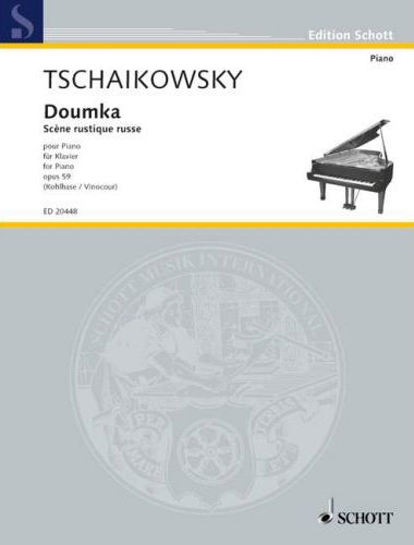 CSAJKOVSZKIJ ( TSCHAIKOWSKY) - DOUMKA. SCENE RUSTIQUE RUSSE PUR PIANO OP.59 (KOHLHASE / VINOCOUR)