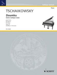 CSAJKOVSZKIJ ( TSCHAIKOWSKY) - DOUMKA. SCENE RUSTIQUE RUSSE PUR PIANO OP.59 (KOHLHASE / VINOCOUR)