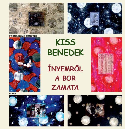 Kiss Benedek - Ínyemről a bor zamata