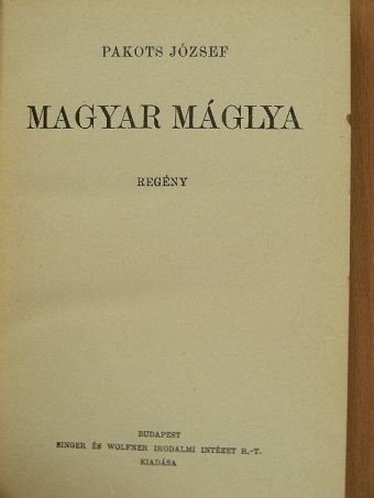 Pakots József - Magyar máglya [antikvár]