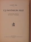 Ligeti Pál - Új Pantheon felé [antikvár]