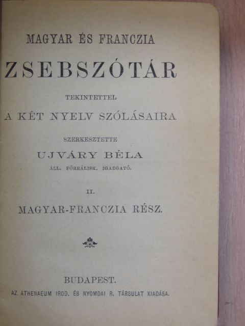 Magyar és franczia zsebszótár tekintettel a két nyelv szólásaira II. [antikvár]