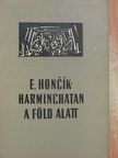 Eduard Honcik - Harminchatan a föld alatt [antikvár]