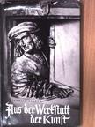 Friedrich Lieber - Aus der Werkstatt der Kunst [antikvár]