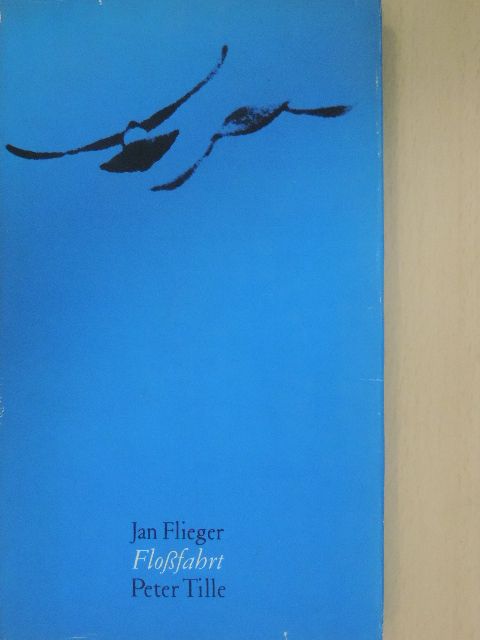 Jan Flieger - Floßfahrt [antikvár]