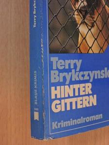 Terry Brykczynski - Hinter Gittern [antikvár]