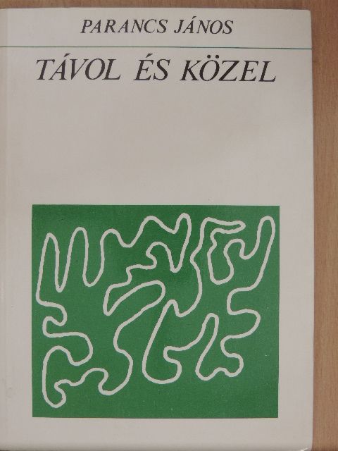 Parancs János - Távol és közel [antikvár]