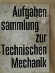 Dr. Dietrich Möller - Aufgabensammlung zur Technischen Mechanik [antikvár]