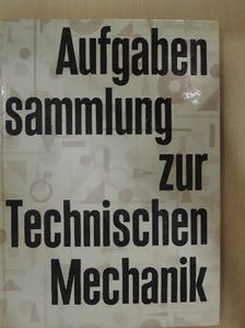 Dr. Dietrich Möller - Aufgabensammlung zur Technischen Mechanik [antikvár]