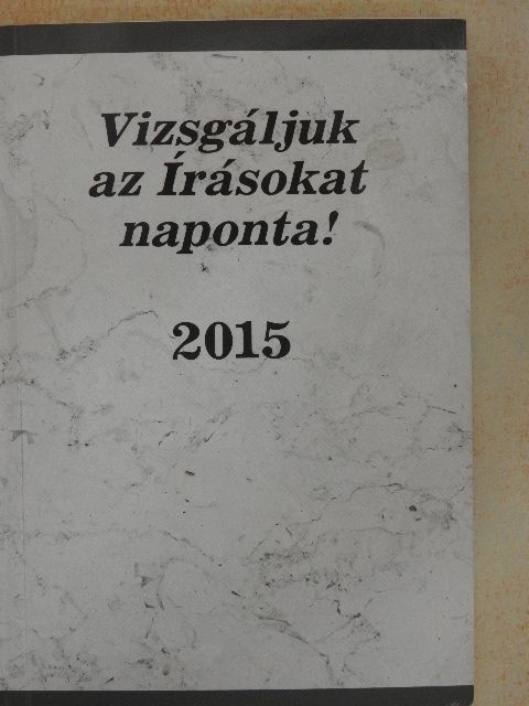 Vizsgáljuk az Írásokat naponta! 2015 [antikvár]