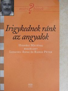 Lengyel Anna - Irigykednek ránk az angyalok [antikvár]