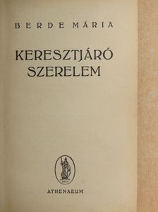 Berde Mária - Keresztjáró szerelem [antikvár]