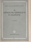 Csajághy Antal - A gépkocsik szerkezete és kezelése [antikvár]