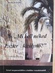 Wim Malgo - "Mi kell néked Eszter királynő?" [antikvár]