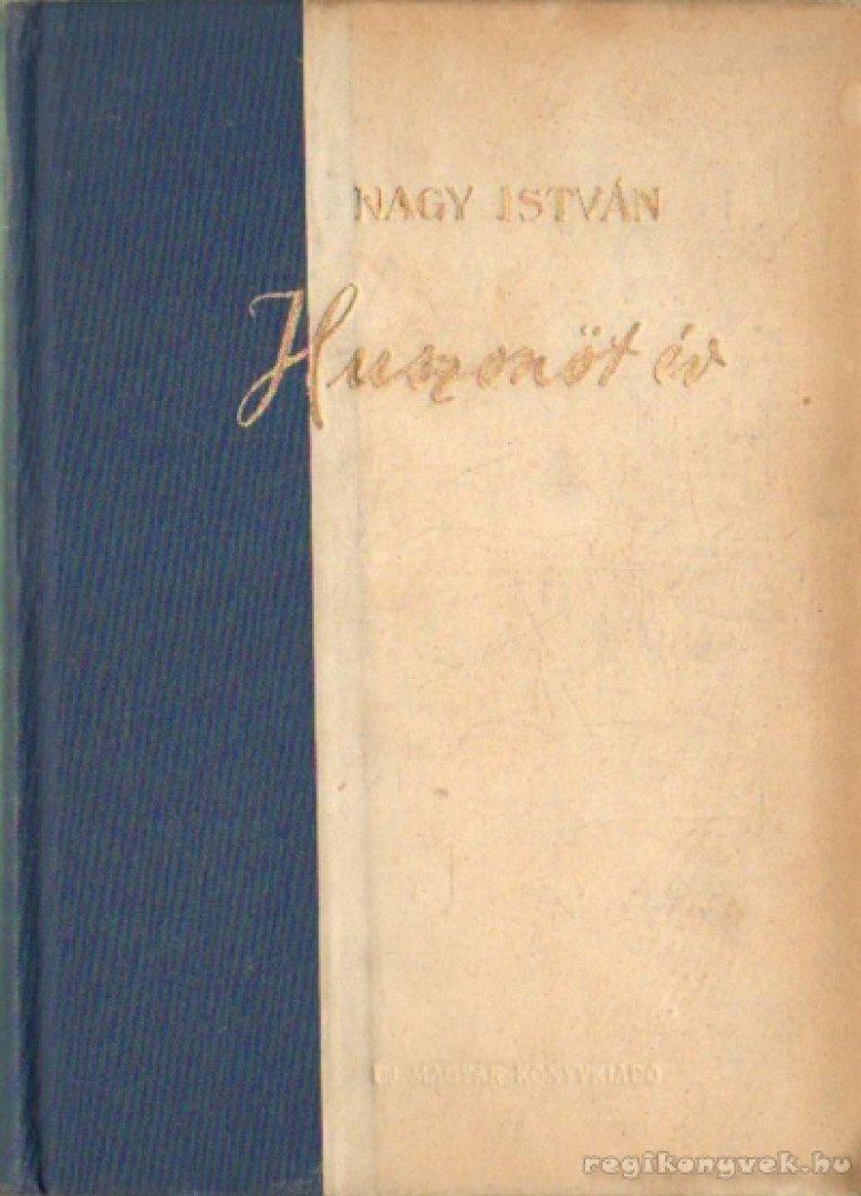 Dr. Nagy István - Huszonöt év II.kötet [antikvár]