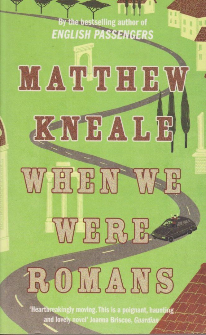 Kneale, Matthew - When We Were Romans [antikvár]
