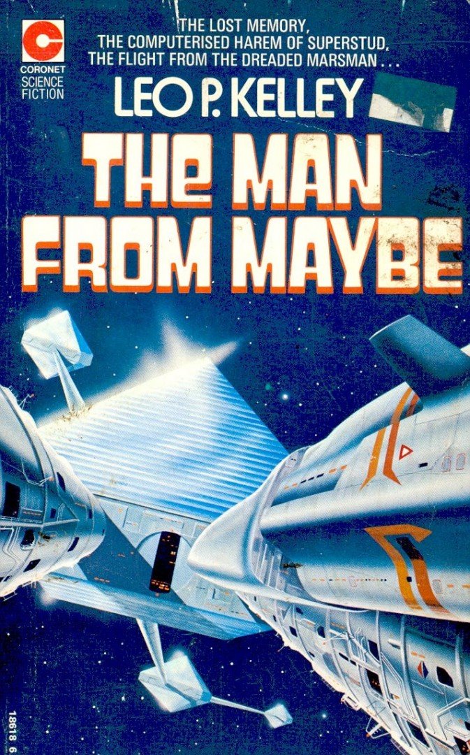 KELLEY, LEO P. - The Man from Maybe [antikvár]