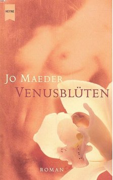 MAEDER, JO - Venusblüten [antikvár]