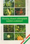 Dr. Kristóf Lászlóné - Államilag elismert zöldségfajták kísérleti eredményei [antikvár]