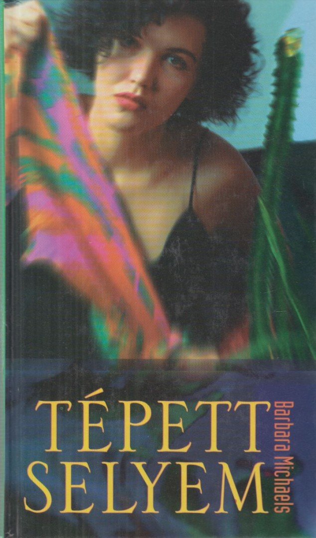 Michaels, Barbara - Tépett selyem [antikvár]