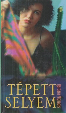 Michaels, Barbara - Tépett selyem [antikvár]