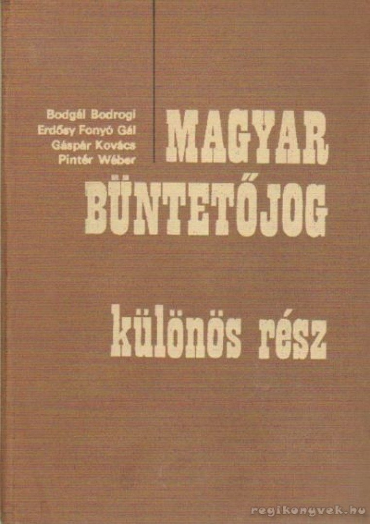 Dr. Fonyó Antal (szerk.) - Magyar büntetőjog - különös rész [antikvár]