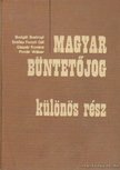 Dr. Fonyó Antal (szerk.) - Magyar büntetőjog - különös rész [antikvár]