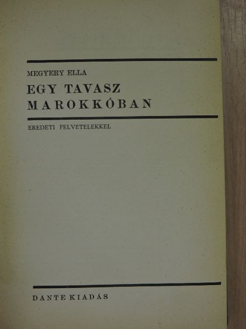 Megyery Ella - Egy tavasz Marokkóban [antikvár]