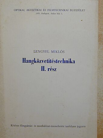 Lengyel Miklós - Hangközvetítéstechnika II. (töredék) [antikvár]