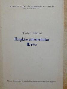 Lengyel Miklós - Hangközvetítéstechnika II. (töredék) [antikvár]