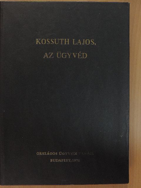 Kossuth Lajos, az ügyvéd [antikvár]