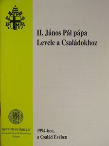 II. János Pál - II. János Pál pápa Levele a Családokhoz [antikvár]