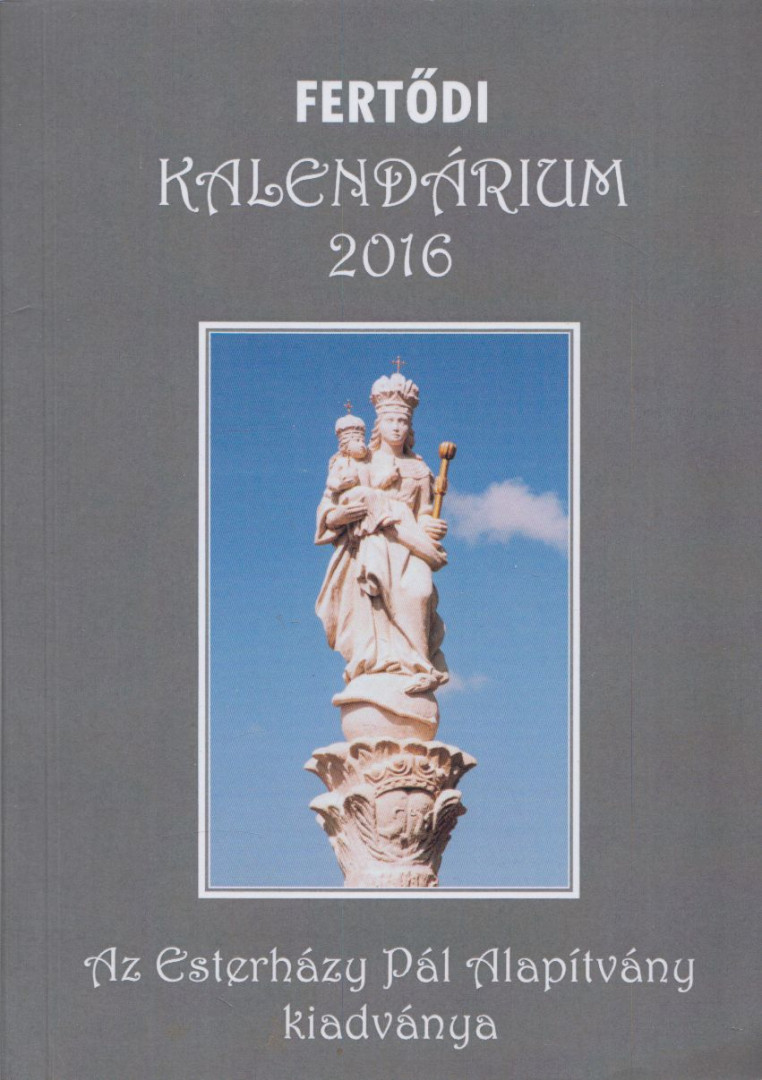 Bertha János - Fertődi kalendárium 2016 [antikvár]